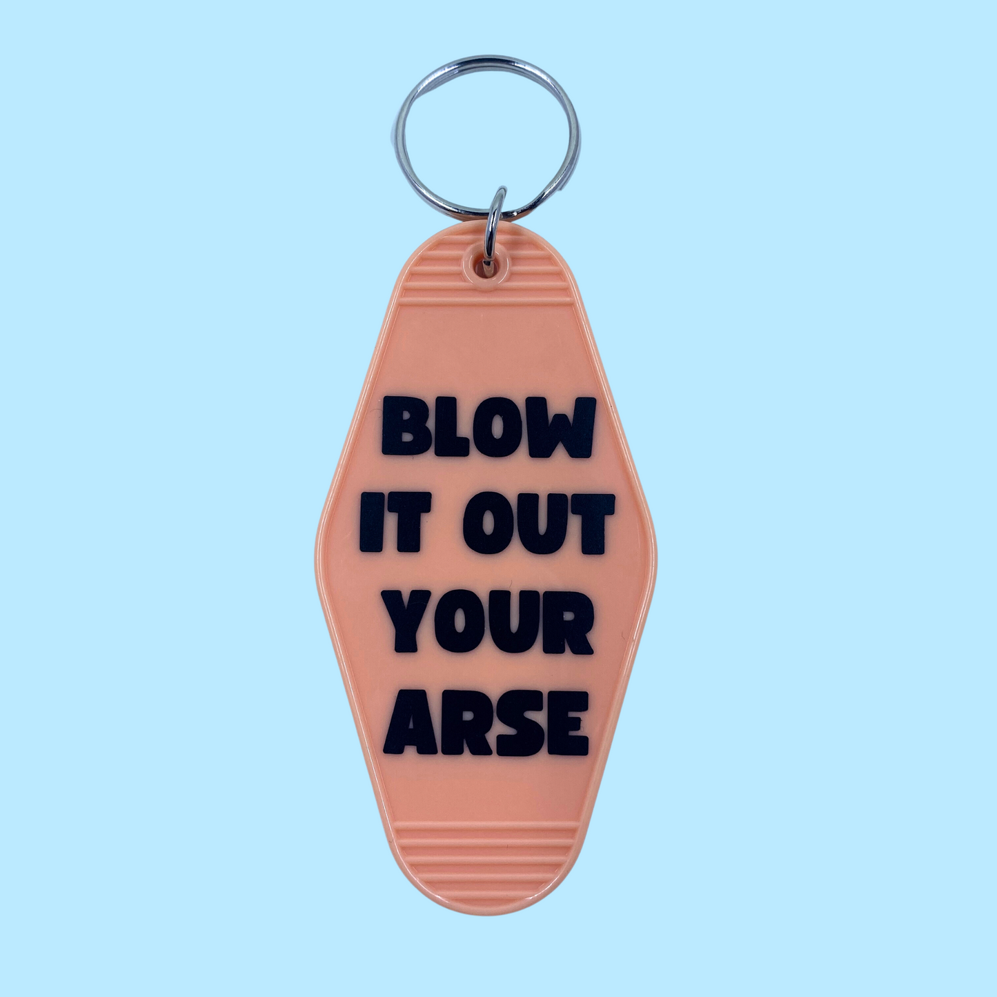 Blow It Out Your ****  - Kath & Kim - Keychain