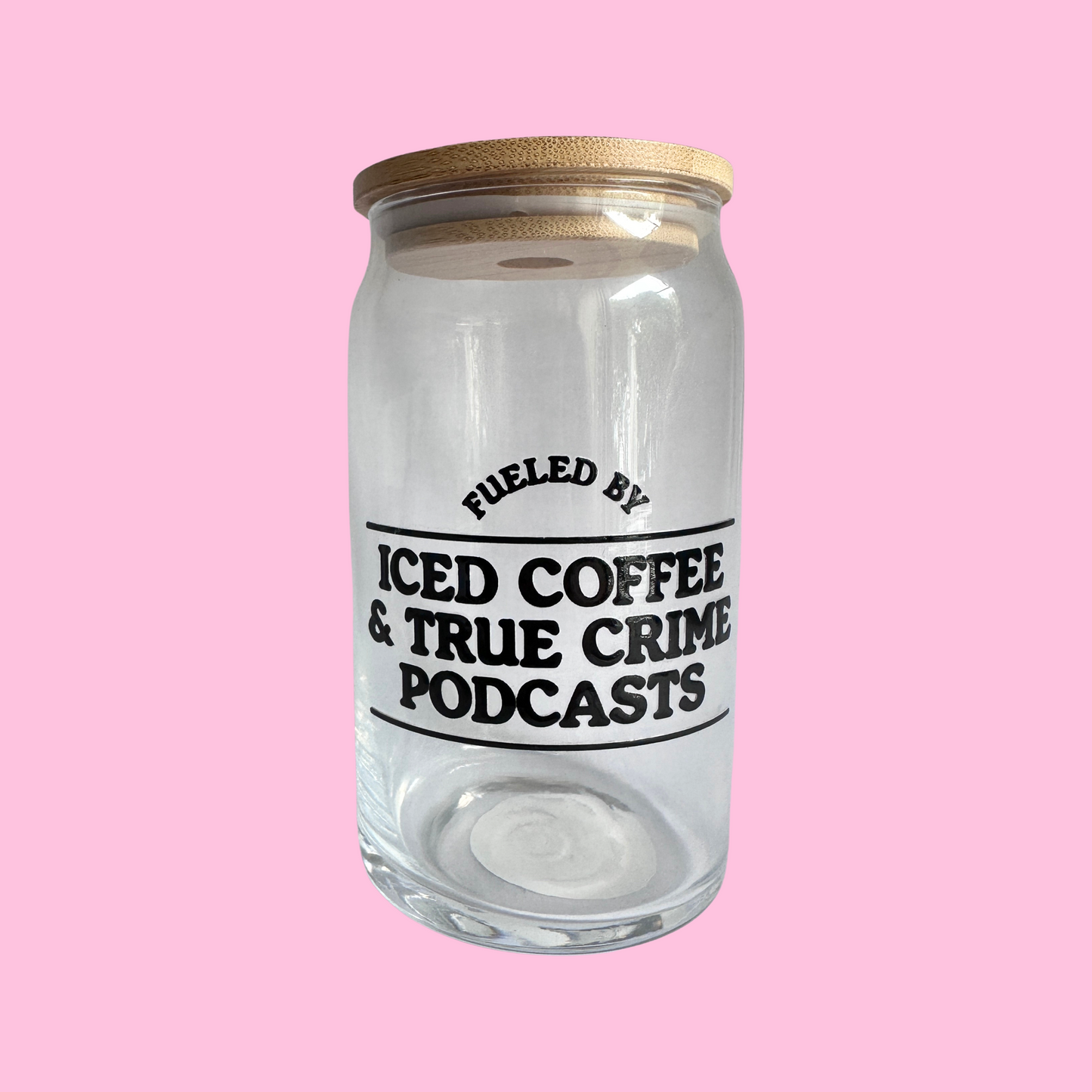 True Crime Podcast & Iced Coffee Glass Can Cup - 473ml