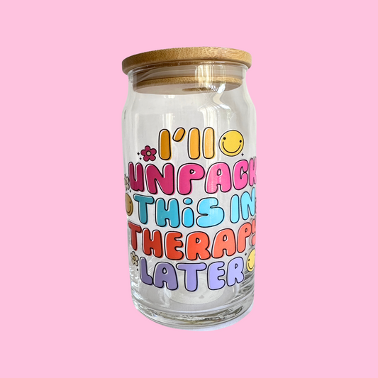 I'll Unpack This in Therapy Later - Glass Can Cup - 473ml