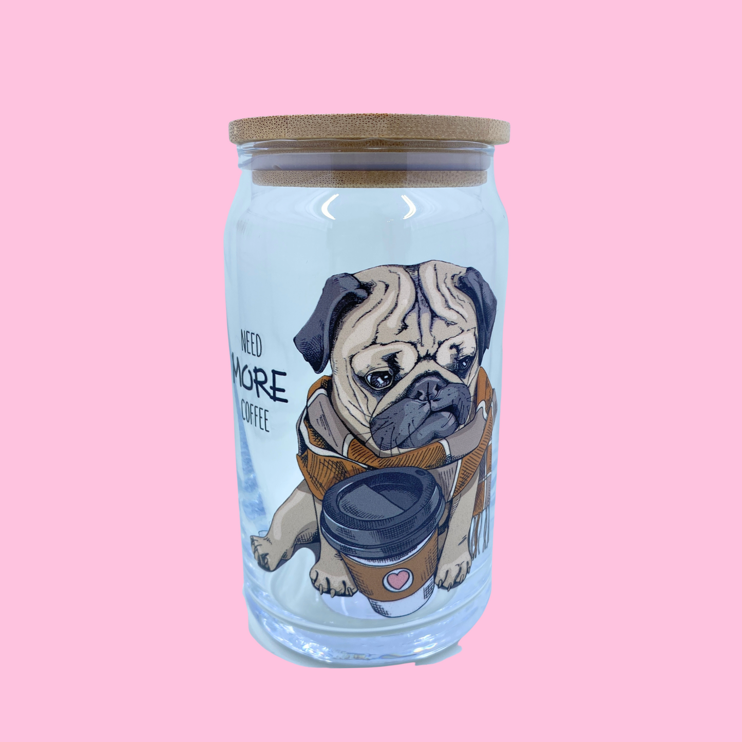 Pug 'Need More Coffee' Glass Can Cup - 473ml