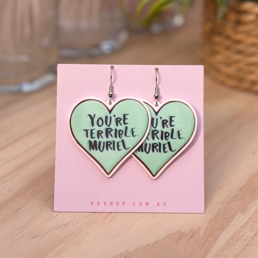 'You're Terrible Muriel' Earrings