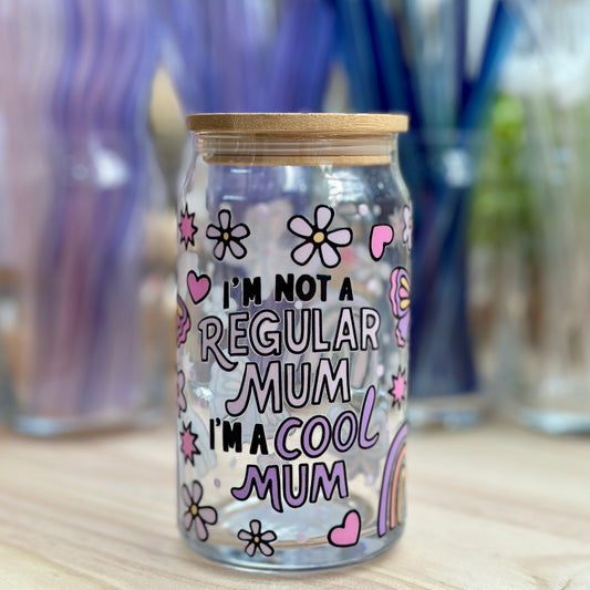 I'm Not a Regular Mum... I'm a Cool Mum - Glass Can Cup - 473ml